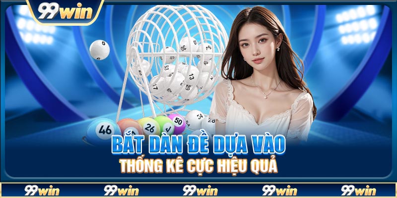 Bắt dàn đề dựa vào thống kê cực hiệu quả