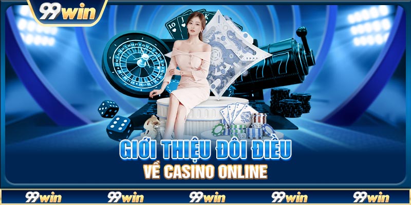 Giới thiệu đôi điều về casino online